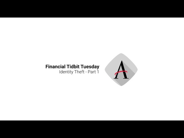 Financial Tidbits with Tony: Identity Theft - Part 1