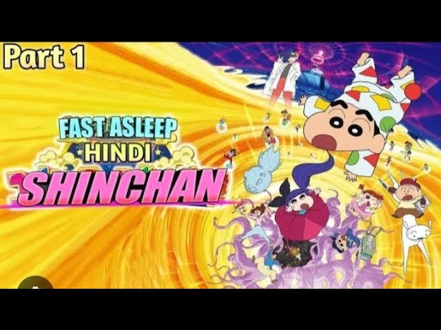 (crayon shin-chan ) Fast Asleep Dreamy world in hindi part 1