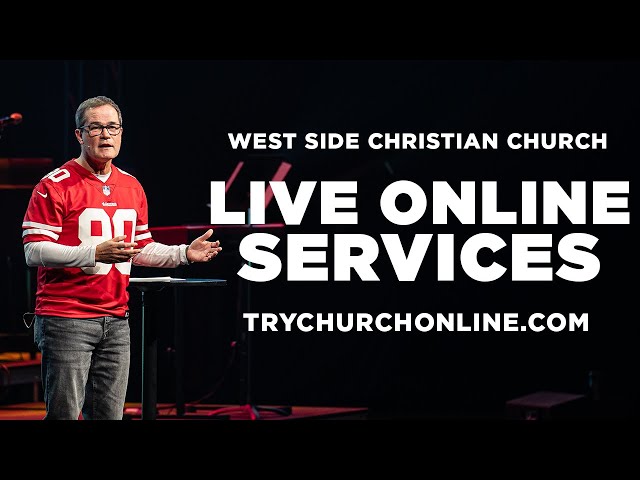 West Side Christian Church - Live Online Services