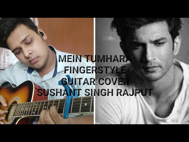 MEIN TUMHARA FINGERSTYLE | DIL BECHARA | GUITAR COVER | SUSHANT SINGH RAJPUT | ARIJIT SINGH |