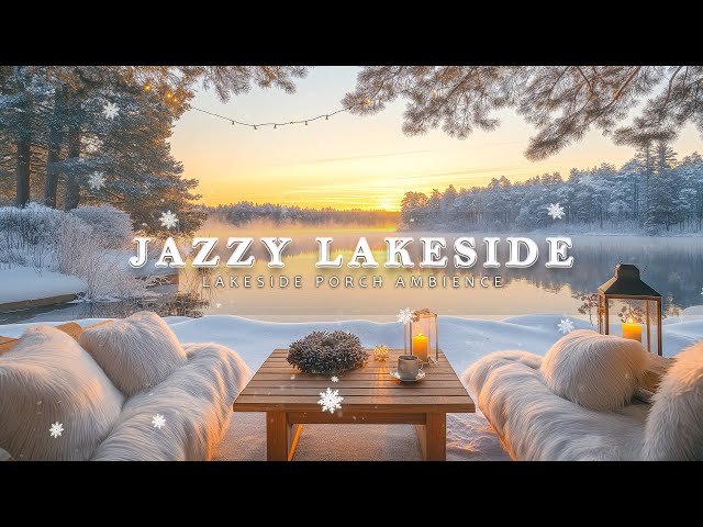 Jazz Season By The River | Winter Morning With Smooth Jazz Make You Chill Up Mood And Relaxing