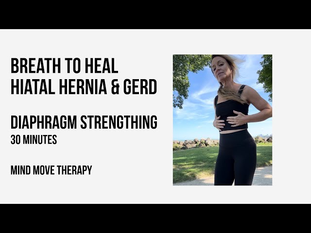 Heal Your Body:  Recovery from a Hiatal Hernia and GERD