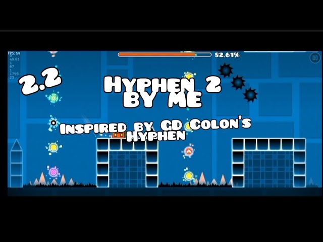 Hyphen 2 By Me (Inspired By Gd Colon's Hyphen) || Geometry Dash 2.2