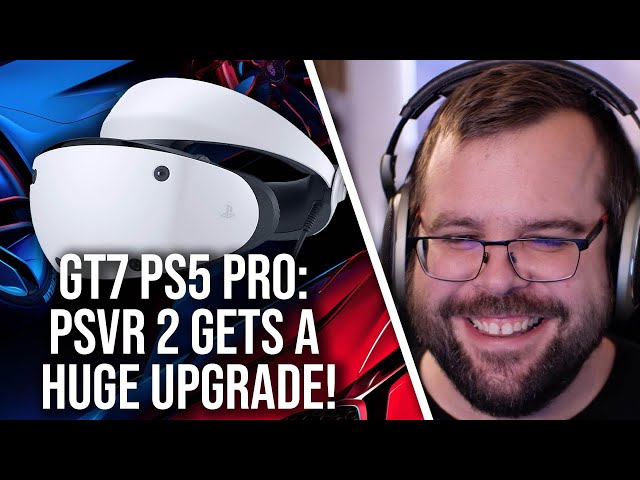 Gran Turismo 7 PS5 Pro: PSVR 2 Gets A Serious Upgrade