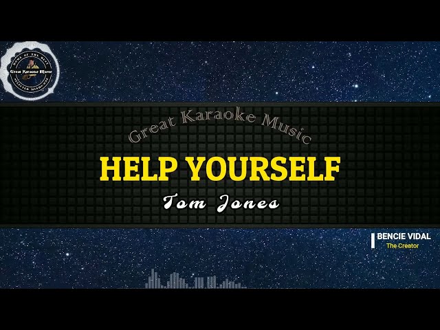 Help Yourself (KARAOKE) Tom Jones