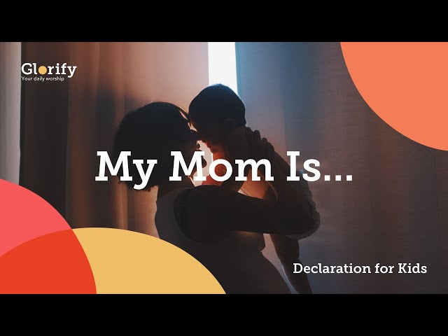 My Mom Is.. Declaration For Kids