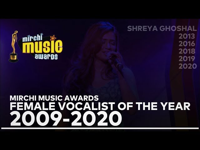 Mirchi Music Awards | Every Best Female Vocalist | Winners & Nominees | 2009-2020 | Shreya Ghoshal