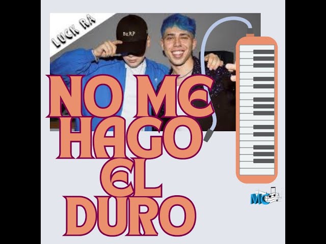 NO ME HAGO EL DURO MELODICA #tutorialconnotas