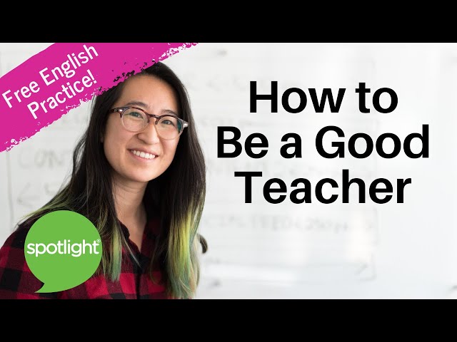 How to Be a Good Teacher | practice English with Spotlight