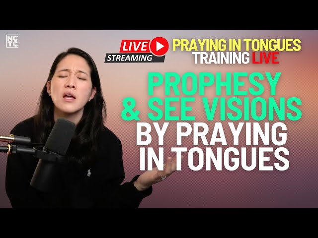 Prophesy And See Visions By Praying In Tongues | Praying In Tongues Training LIVE