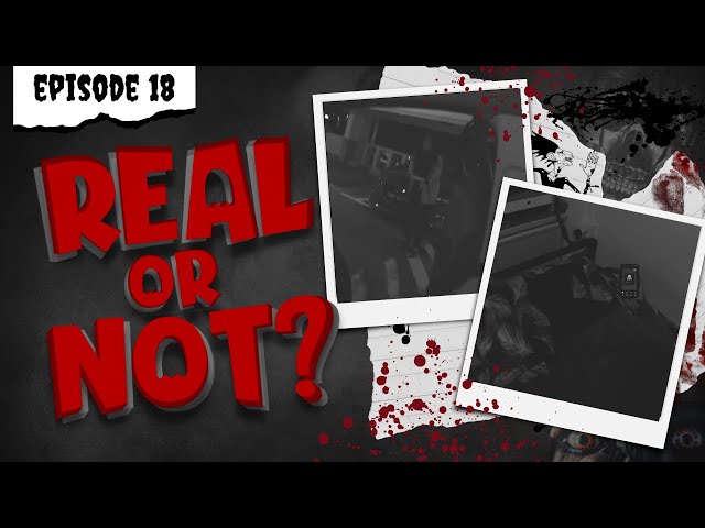 Real or Not - Episode Eighteen (POVs)