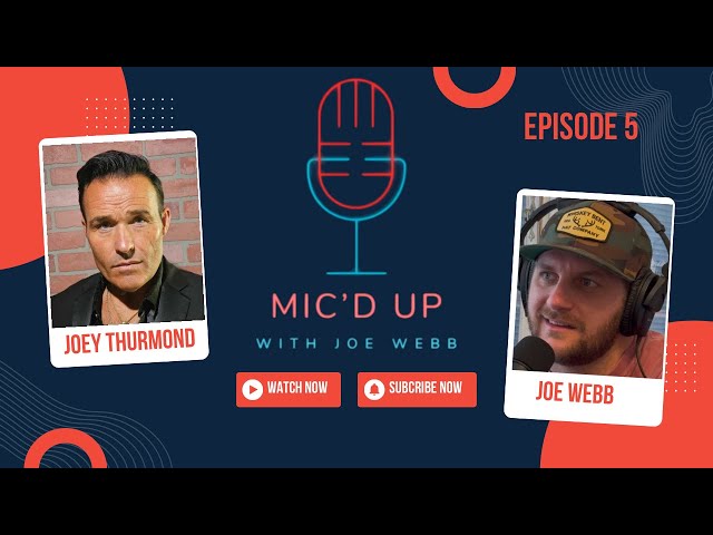 Life as an Actor w/ Joey Thurmond - Mic'd Up With Joe #5