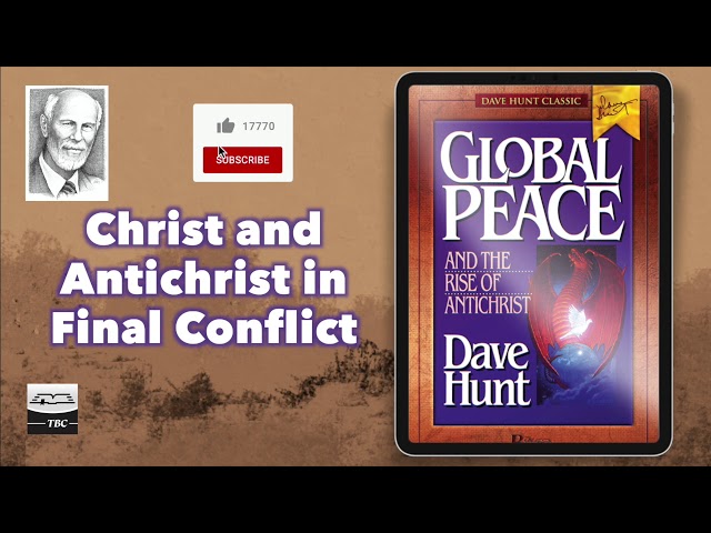 Christ & Antichrist in Final Conflict - Chapter 19 of 21