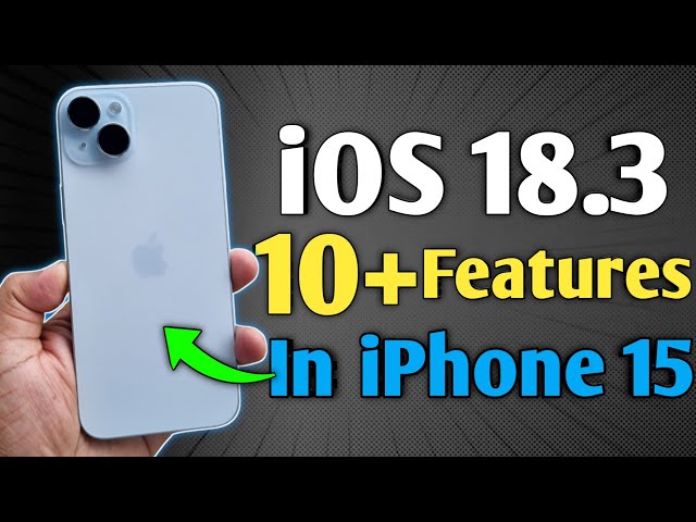 iOS 18.3 Released - 10+ Features in iPhone 15 Without Apple Intelligence