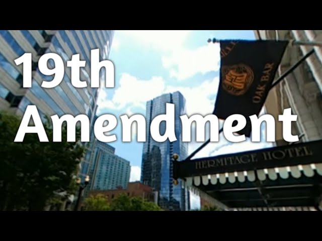 19th amendment - Women's right to vote - Hermitage Hotel - 360