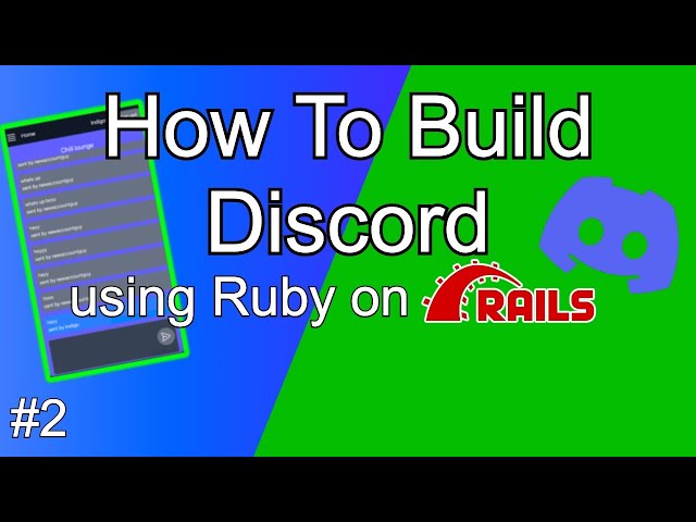 UI Enhancements For Discord Project | Ruby on Rails Tutorial Part 2