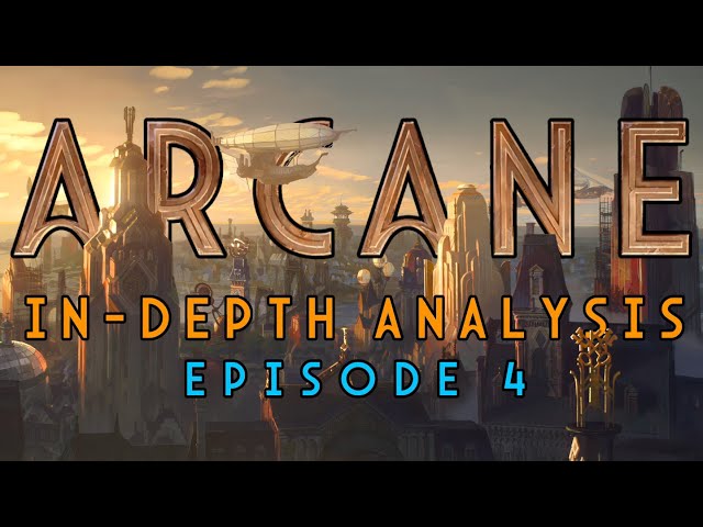 TIMESKIP - ARCANE In-Depth Analysis - Episode 4