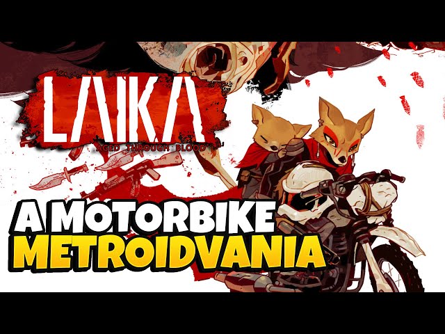 LAIKA: AGED THROUGH BLOOD is an Excitebike Metroidvania combo that totally works