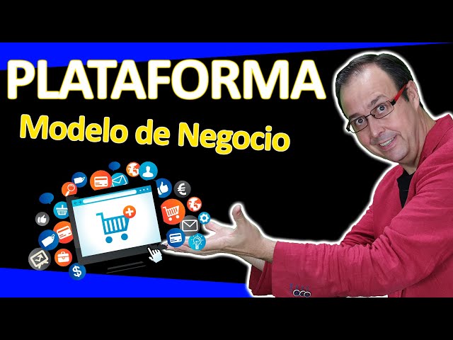 📈👍 PLATAFORMAS, Modelo de Negocio de Plataforma. Qué es, como funciona, tipos, VENTAJAS, ejemplos 🚀