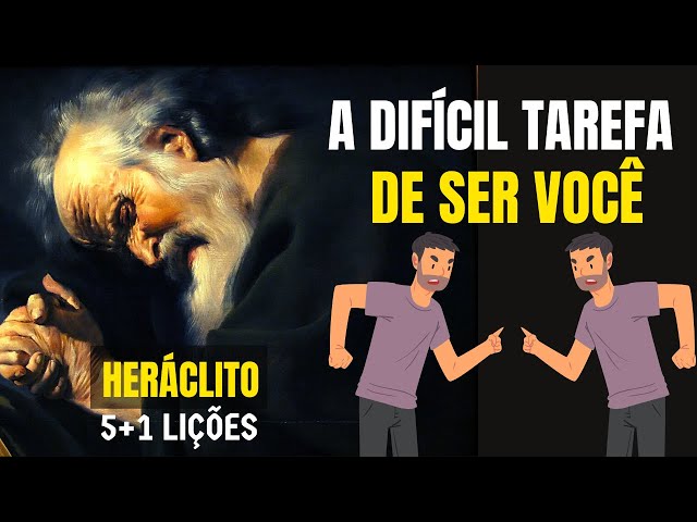 6 Lições de HERÁCLITO e você NUNCA mais será o MESMO| Filosofia