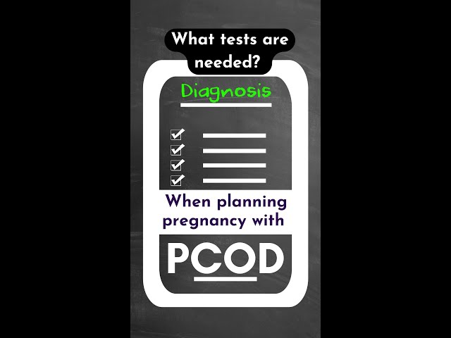 Are you planning for pregnancy? How to get Pregnant with PCOD/PCOS Condition? Test and Diagnosis