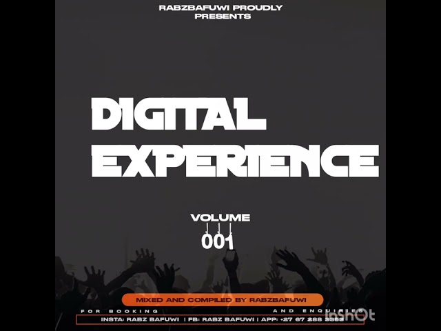 Digital Experience Episode 001 (Mixed & Compiled by Rabz Bafuwi)