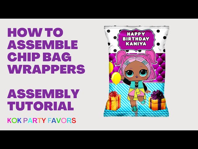 CHIP BAG ASSEMBLY TUTORIAL #partyfavors #chipbag #freetemplates #assemblytutorial #loldolls