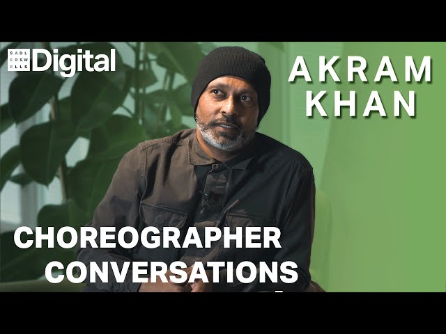 Akram Khan | Choreographer Conversations