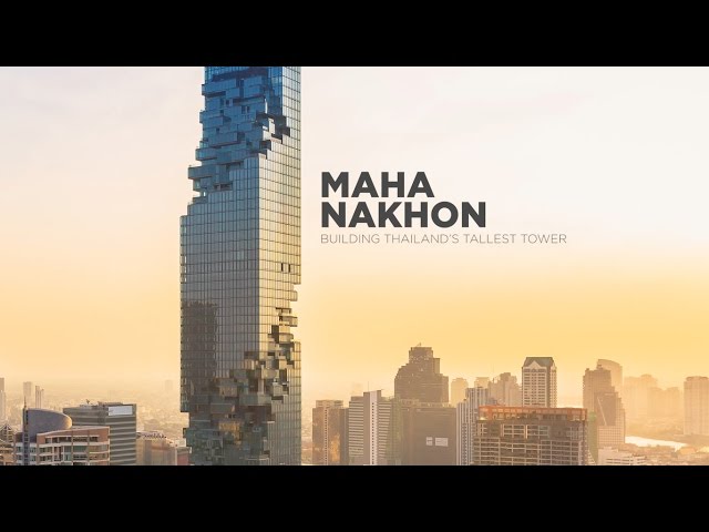 MahaNakhon: Building Thailand's Tallest Tower