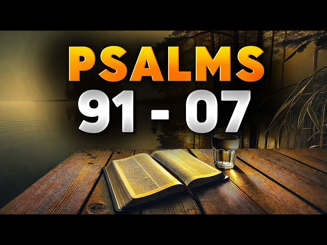 2 Most Powerful Prayers in the Bible With Teachings | Psalm 91, Psalm 7