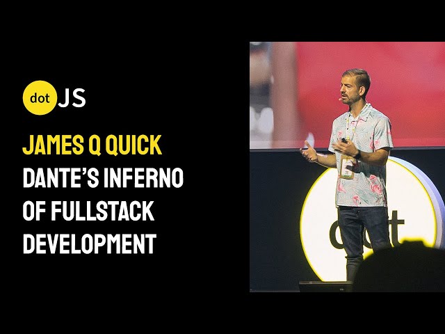 dotJS 2024 - James Q Quick - Dante’s Inferno of Fullstack Development (A Brief History)