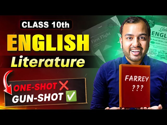 Complete English Literature in 4 Hours || GUNSHOT || Farrey || Alakh Pandey || Class 10 English