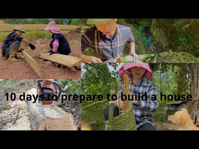 Full video: 10 days of preparing to build a house