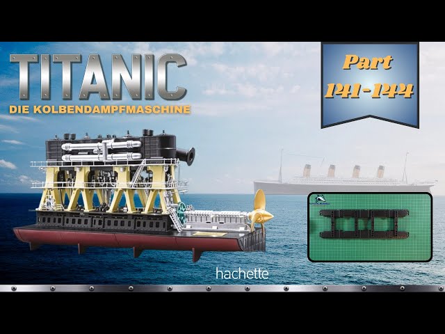 Hachette RMS TITANIC (metal) Part 141 - 144 - Start of the piston steam engine!