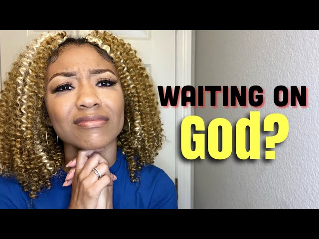 Trust God's Plan God Works While We Wait | KeyLovesGod