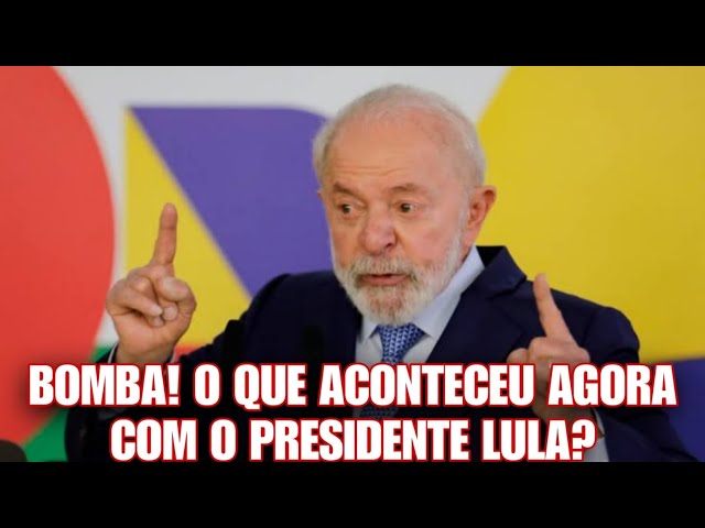 BOMBA BOMBA O QUE ACONTECEU COM PRESIDENTE LULA TODOS FORAM AVISADO AGORA