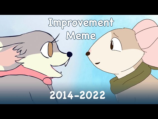 Animation Improvement Meme!! (2014-2022)