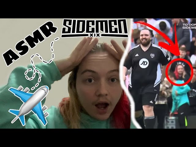 ASMR STORYTIME: I TRAVELED 3,000+ MILES FOR THE SIDEMEN