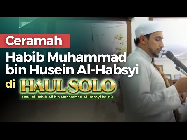 Ceramah Habib Muhammad bin Husein Al-Habsyi di HAUL SOLO 2024 | Nabawi TV