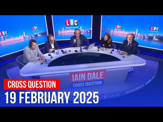 Cross Question with Iain Dale 19/02 | Watch Again