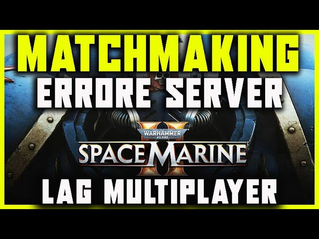 WARHAMMER 40,000 SPACE MARINE 2 DISCONNECTION | NETWORK ERROR & LAG ISSUES \ MULTI - FIXED!