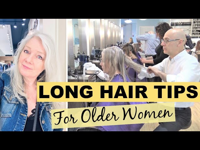 LONG HAIR FOR OLDER WOMEN ( Styling, Care )