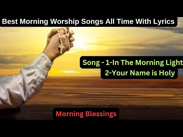 Christian Morning Light | Christian Songs In English | Jesus Songs