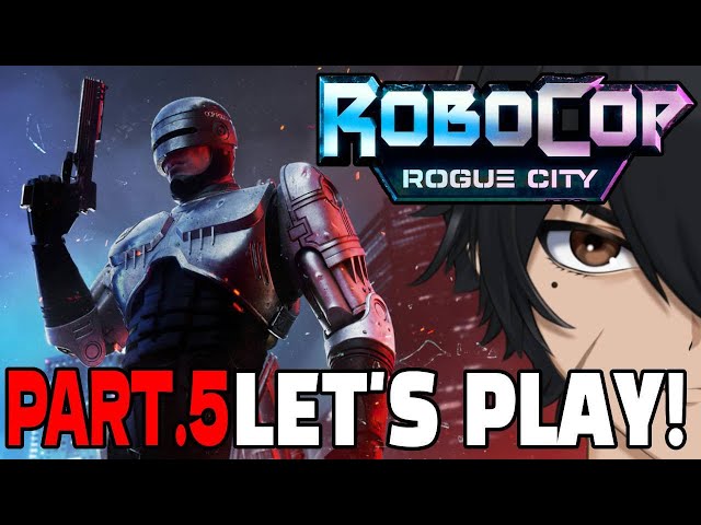 Lets Play Robocop Rogue City Pt.5