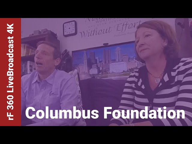 rF 360 LiveBroadcast - Angela Parsons with the Columbus Foundation 4K