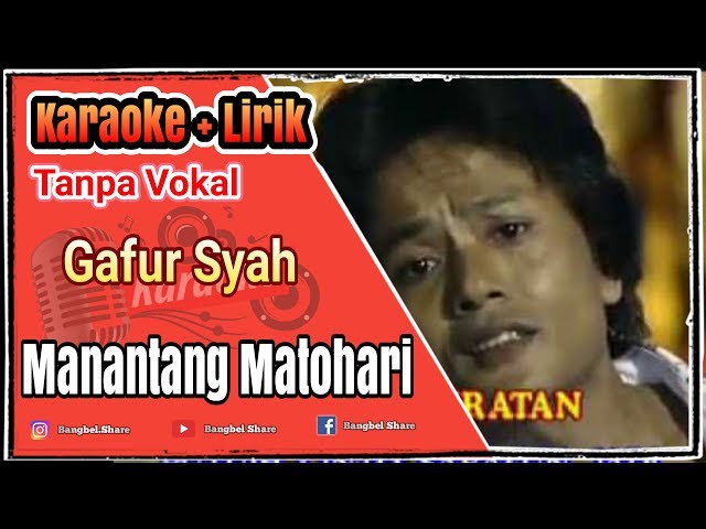 Gafur Syah - Manantang Matohari  KARAOKE  Tanpa Vokal (No Vocal)