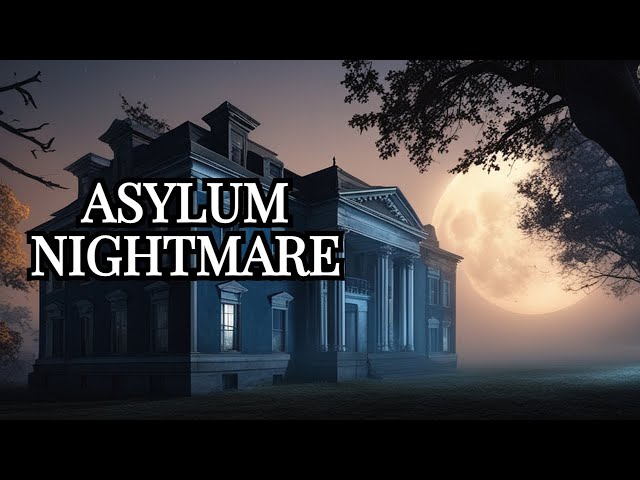 The Curse of the Mental Asylum - A Terrifying Horror Story