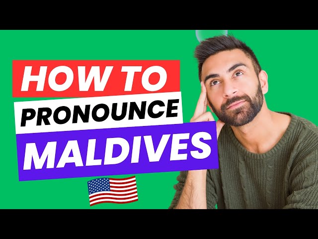 How to Pronounce Maldives Correctly in American English | Maldives Pronunciation Practice