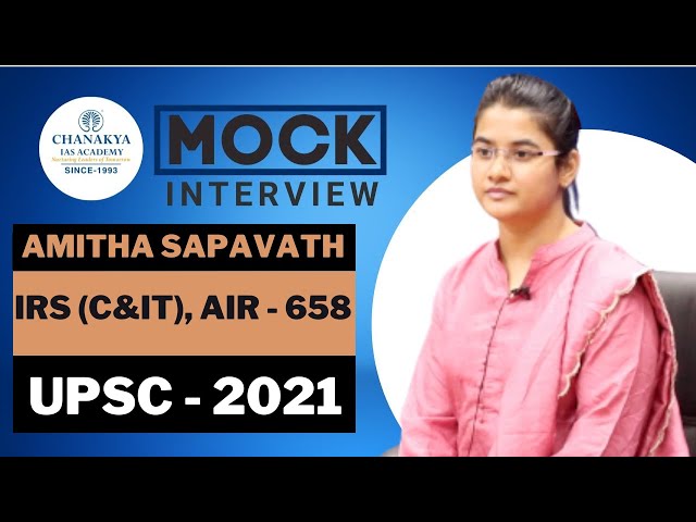 UPSC 2021 Topper AMITHA SAPAVATH, IRS - RANK 658 | Mock Interview | English Medium | Chanakya IAS