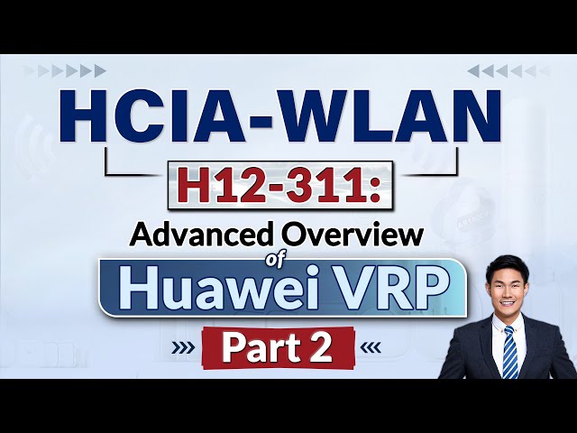 HCIA WLAN Expert Shares Advanced VRP SECRETS!